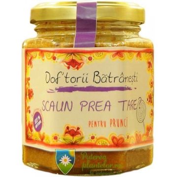 Doftorii batranesti prunci Scaun prea tare? 200 gr